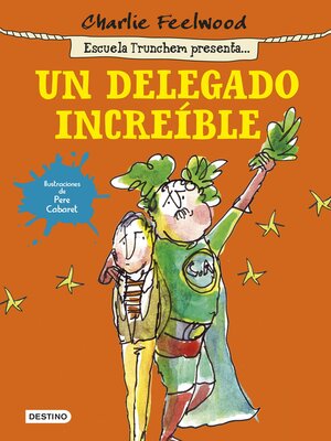 cover image of Un delegado increíble